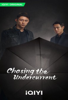 Chasing the Undercurrent พลิกล่าสืบคดีลับ ซับไทย EP.1-40